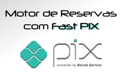 Motor de Reservas com Fast PIX (melhor que PIX)